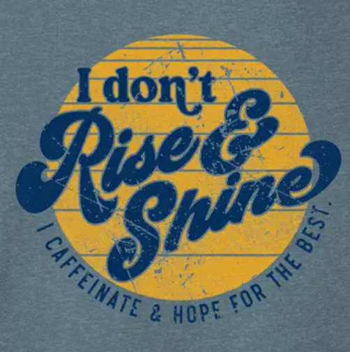 Rise & Shine Tee- Vintage Slate - M